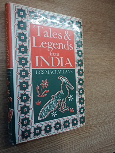 Tales and Legends from India (9780701101503) by Iris MacFarlane