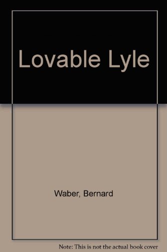 9780701103323: Lovable Lyle