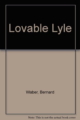 Lovable Lyle (9780701103323) by Bernard Waber