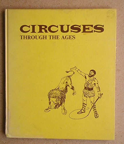 Circuses Through the Ages (Signpost Library) (9780701104702) by Jenkins, Alan C.; Peppe, Mark