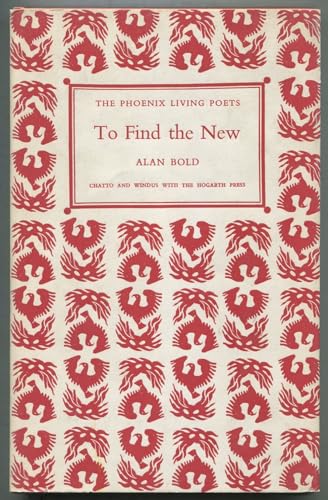 9780701105532: To Find the New (Phoenix Living Poets Series)