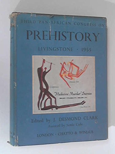 9780701106119: Prehistory: Proceedings of Third Pan-African Congress, Livingstone, 1955