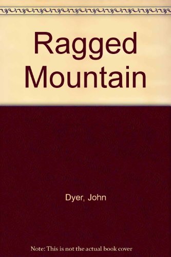 The Ragged Mountain (9780701106461) by John Dyer