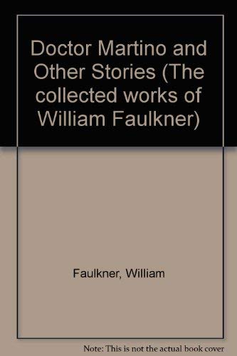 Dr Martino and Other Stories (The Collected Works of William Faulkner) (9780701106683) by Faulkner, William