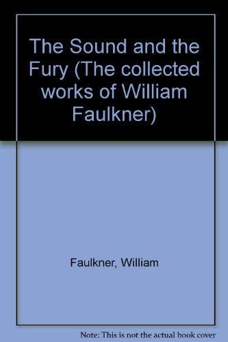 9780701106867: The Sound and the Fury (The collected works of William Faulkner)