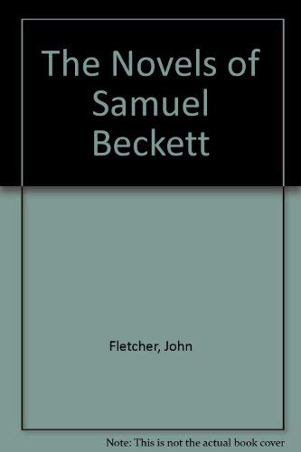 Stock image for The Novels of Samuel Beckett for sale by Better World Books: West