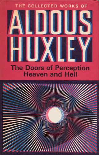 9780701107963: The Doors of Perception (The collected works of Aldous Huxley)