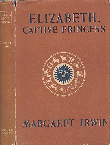 9780701108465: 'ELIZABETH, CAPTIVE PRINCESS'
