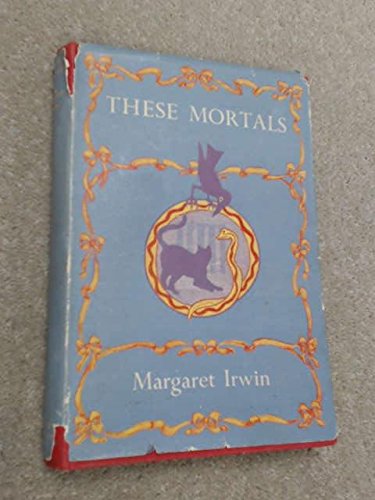 These Mortals (9780701108502) by Irwin, Margaret