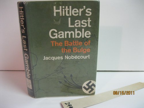 Imagen de archivo de Hitler's Last Gamble: the Battle of the Bulge a la venta por A Good Read, LLC