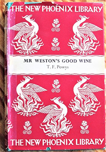 Mr. Weston's Good Wine (9780701110314) by Powys, T. F.