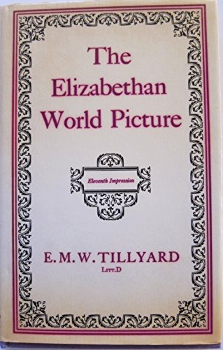 9780701111496: The Elizabethan World Picture