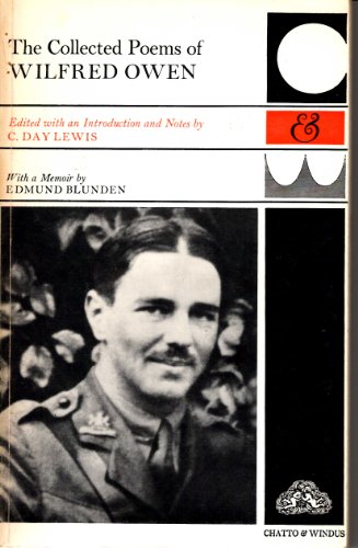 Stock image for The collected poems of Wilfred Owen Edited and with an introduction and notes by C Day Lewis and with a memoir by Edmund Blunden for sale by Half Price Books Inc.