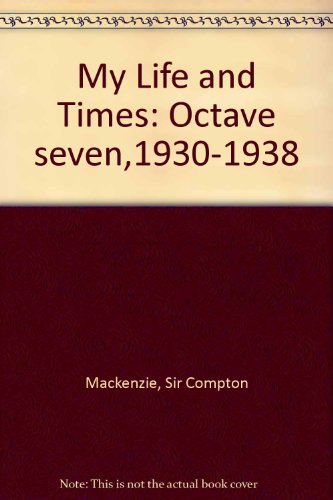 My Life and Times (9780701113025) by Mackenzie, Compton