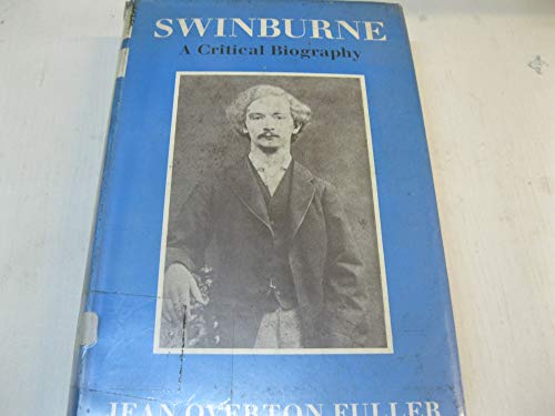 9780701113100: Swinbourne: A critical biography