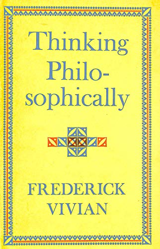 Stock image for Thinking Philosophically : An Introduction for Students for sale by Better World Books