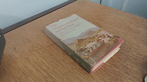 Stock image for The mandarin road to old Hue?: Narratives of Anglo-Vietnamese diplomacy from the 17th century to the eve of the French conquest for sale by Ystwyth Books