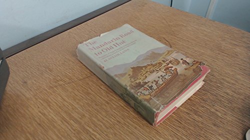 9780701113537: The mandarin road to old Hué: Narratives of Anglo-Vietnamese diplomacy from the 17th century to the eve of the French conquest