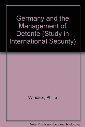 Beispielbild fr Germany and the Management of Detente (Study in International Security) zum Verkauf von Anybook.com