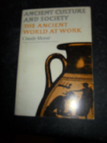 Beispielbild fr THE ANCIENT WORLD AT WORK zum Verkauf von Ancient World Books