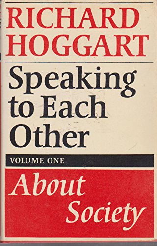 Speaking to Each Other: volume one About society