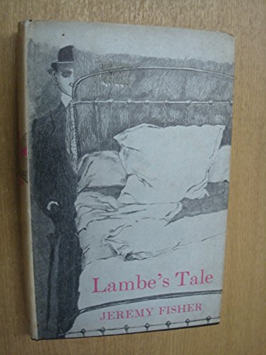 Lambe's tale: A novel (9780701114749) by Fisher, Jeremy