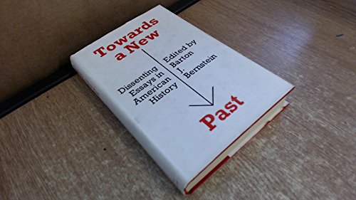 Stock image for Towards a New Past: Dissenting Essays in American History for sale by Ergodebooks