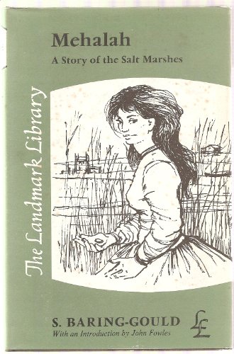 Mehalah; a story of the salt marshes. With an introduction, glossary and appendix by John Fowles