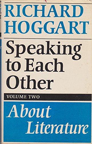 Stock image for About Literature (v. 2) (Speaking to Each Other) for sale by WorldofBooks