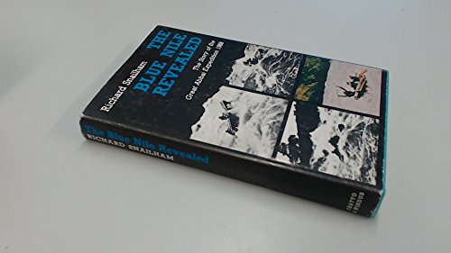 Stock image for The Blue Nile Revealed: The Story of the Great Abbai Expedition 1968 for sale by WorldofBooks