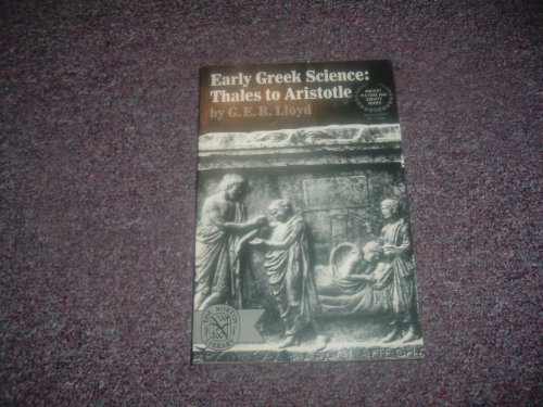 Beispielbild fr Early Greek Science: Thales to Aristotle zum Verkauf von Anybook.com