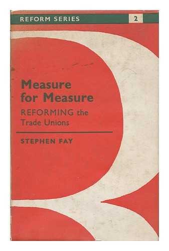 9780701115883: Measure for measure: reforming the trade unions (The reform series [2])