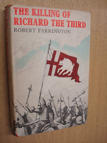 9780701116682: The Killing of Richard the Third