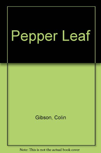 Pepper Leaf (9780701117511) by Colin Gibson