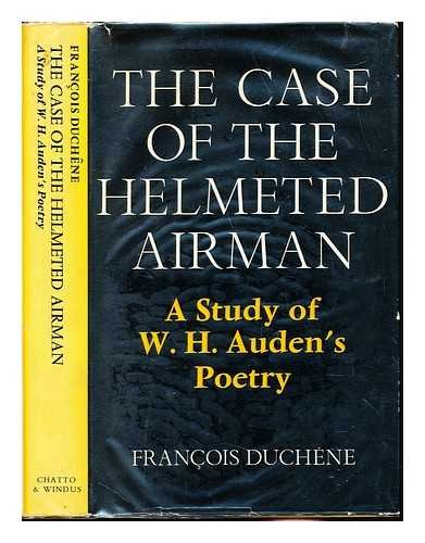 Stock image for The case of the helmeted airman: A study of W. H. Auden's poetry for sale by Discover Books