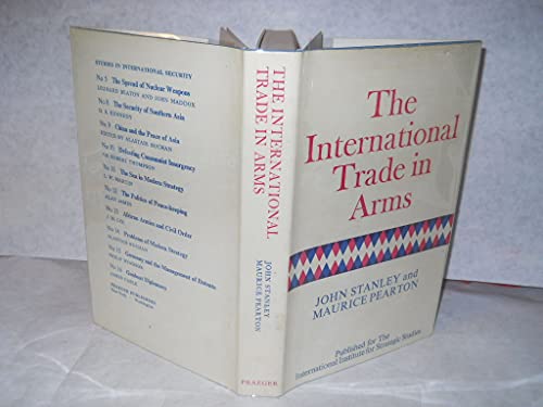 Imagen de archivo de The International Trade in Arms a la venta por Richard Sylvanus Williams (Est 1976)