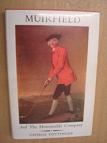 Beispielbild fr Muirfield and the Honourable Company zum Verkauf von Turn-The-Page Books