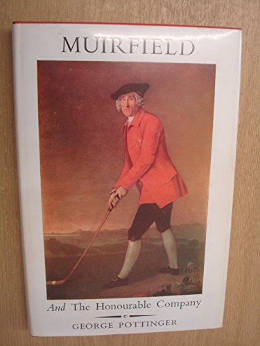 Imagen de archivo de Muirfield and the Honourable Company a la venta por ThriftBooks-Dallas