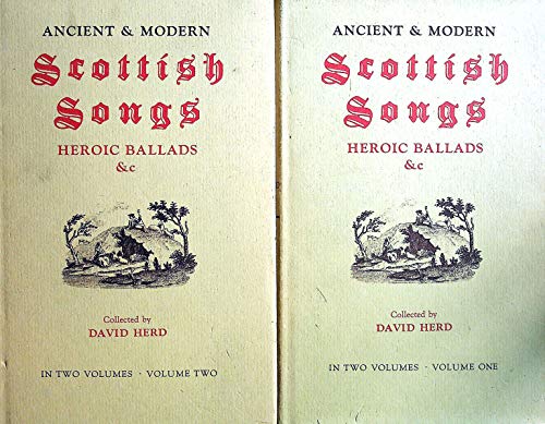 Ancient and Modern Scottish Songs, Heroic Ballads Etc.