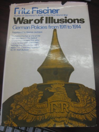Beispielbild fr War of Illusions German Policies from 1911 o 1914 zum Verkauf von David Ford Books PBFA