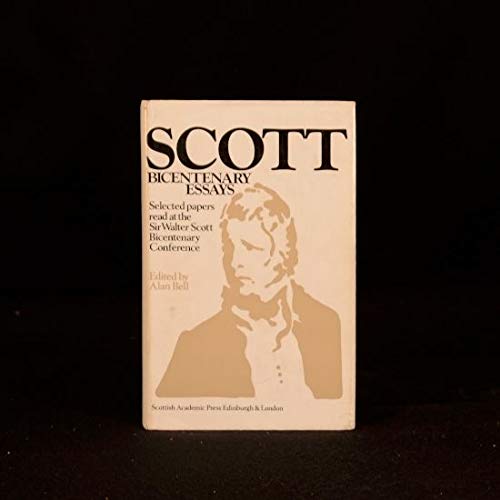 9780701119874: Scott bicentenary essays;: Selected papers read at the Sir Walter Scott Bicentenary Conference;
