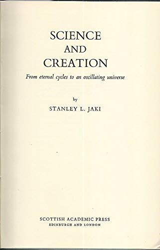 Science And Creation: From Eternal Cycles To An Oscillating Universe.