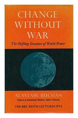 Stock image for Change Without War; The Shifting Structure of World Power for sale by Balfour Books