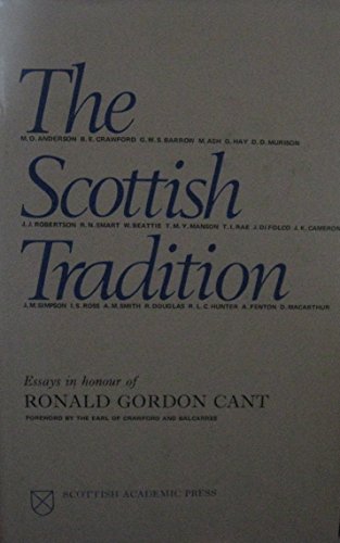 Imagen de archivo de The Scottish Tradition : Essays in Honour of Ronald Gordon Cant a la venta por Better World Books