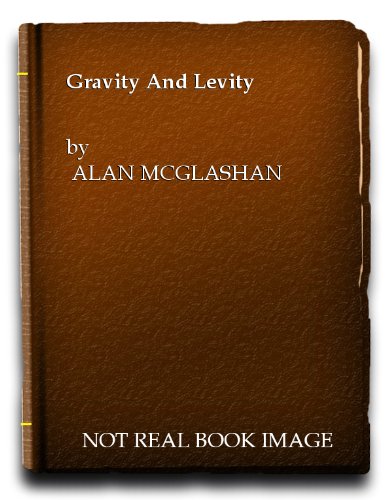 9780701121860: Gravity and Levity