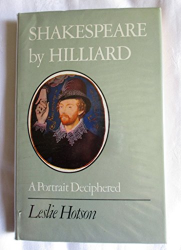 9780701122263: Shakespeare by Hilliard: A Portrait Deciphered