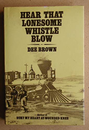 Imagen de archivo de Hear that lonesome whistle blow a la venta por ThriftBooks-Atlanta