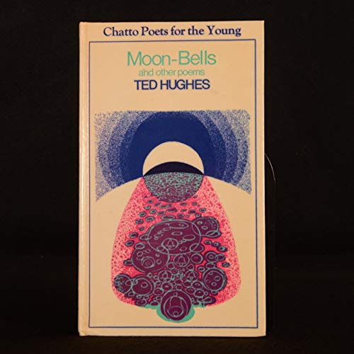 9780701122744: Moon-bells, and other poems (Chatto poets for the young)