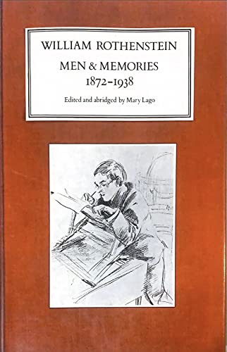 Men and memoires. Recollections 1872-1938 of William Rothenstein. Abridged with introd. and notes...