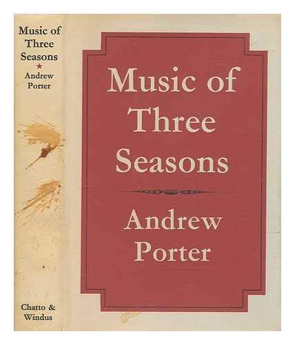 Music of three seasons, 1974-1977 (9780701123406) by Andrew Porter